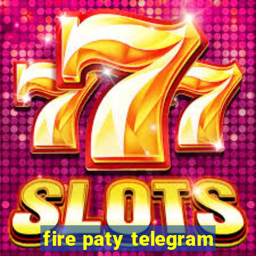 fire paty telegram